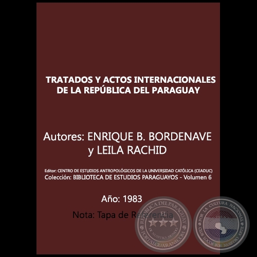 TRATADOS Y ACTOS INTERNACIONALES DE LA REPBLICA DEL PARAGUAY - Tomo I - Autores: ENRIQUE B. BORDENAVE y LEILA